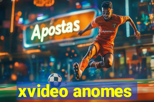 xvideo anomes